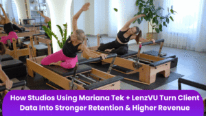 How Studios Using Mariana Tek + LenzVU Turn Client Data Into Stronger Retention & Higher Revenue