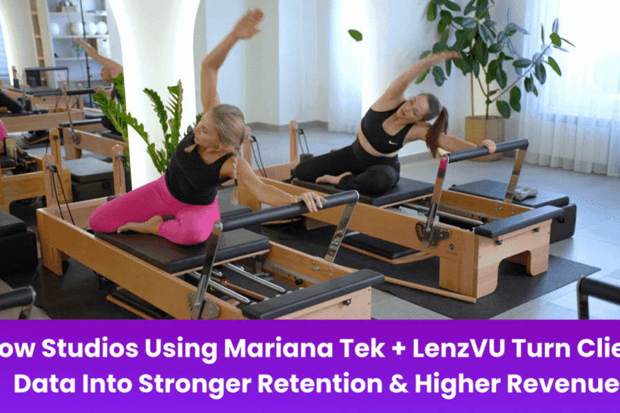 How Studios Using Mariana Tek + LenzVU Turn Client Data Into Stronger Retention & Higher Revenue