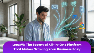 LenzVU: The Essential All-in-One Platform That Makes Growing Your Business Easy