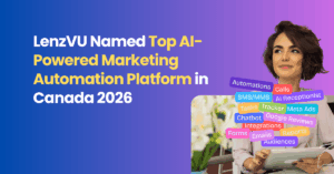 LenzVU Named Top AI-Powered Marketing Automation Platform in Canada 2026