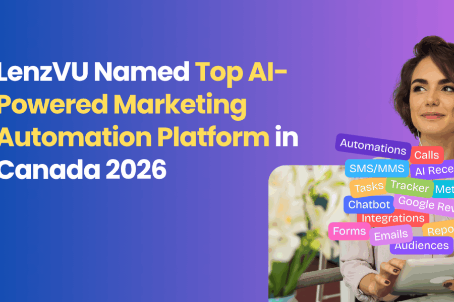 LenzVU Named Top AI-Powered Marketing Automation Platform in Canada 2026