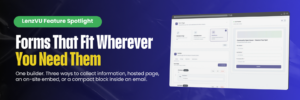 Forms That Fit Wherever You Need Them